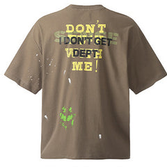 Gallery Dept.I DON'T GET Letter Print T-Shirt