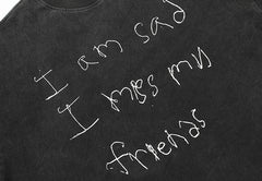 Gallery Dept. “I am Sad I miss my Friends” T-Shirt